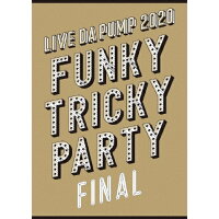 LIVE　DA　PUMP　2020　Funky　Tricky　Party　FINAL　at　さいたまスーパーアリーナ/ＤＶＤ/AVBD-98052